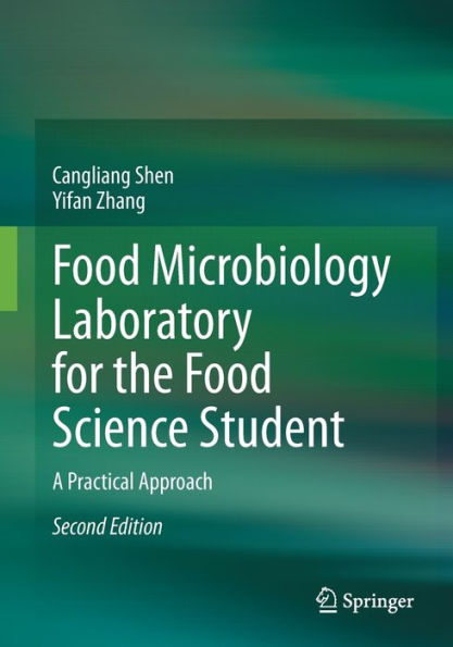 Food Microbiology Laboratory for the Science Student: A Practical Approach