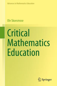 Title: Critical Mathematics Education, Author: Ole Skovsmose