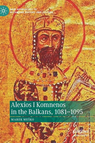 Alexios I Komnenos the Balkans, 1081-1095