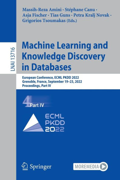 Machine Learning and Knowledge Discovery in Databases: European Conference, ECML PKDD 2022, Grenoble, France, September 19-23, 2022, Proceedings, Part IV