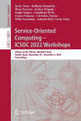 Service-Oriented Computing - ICSOC 2022 Workshops: ASOCA, AI-PA, FMCIoT, WESOACS 2022, Sevilla, Spain, November 29 - December 2, 2022 Proceedings