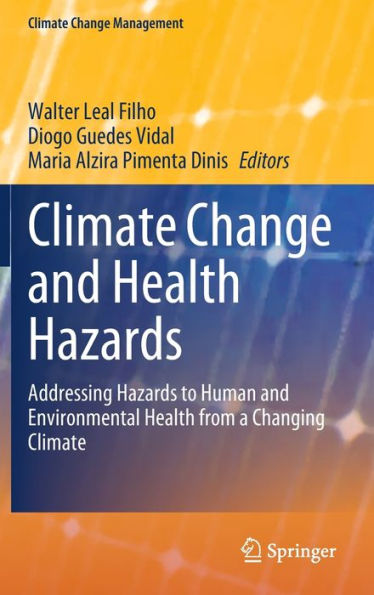 Climate Change and Health Hazards: Addressing Hazards to Human Environmental from a Changing