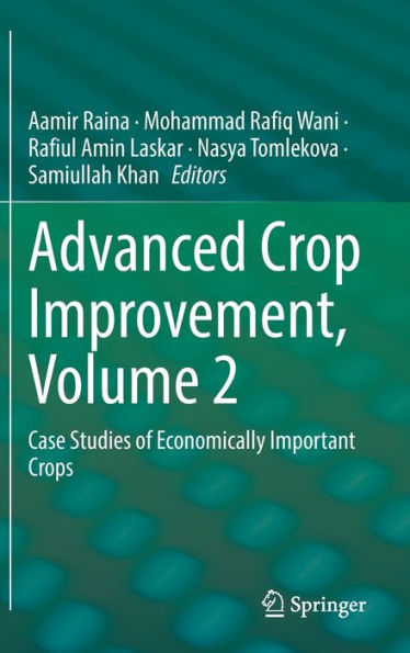Advanced Crop Improvement, Volume 2: Case Studies of Economically Important Crops