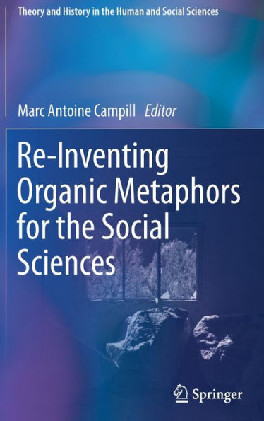 Re-Inventing Organic Metaphors for the Social Sciences