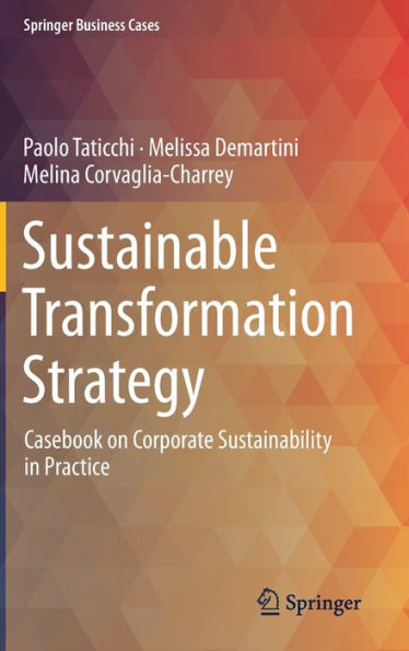 Sustainable Transformation Strategy: Casebook on Corporate Sustainability Practice