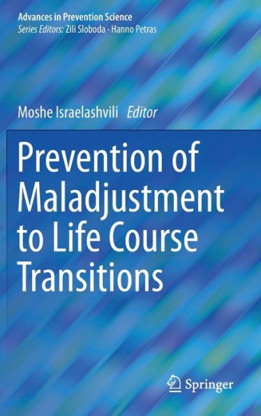 Prevention of Maladjustment to Life Course Transitions