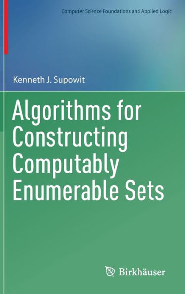 Algorithms for Constructing Computably Enumerable Sets