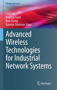 Title: Advanced Wireless Technologies for Industrial Network Systems, Author: Ling Lyu