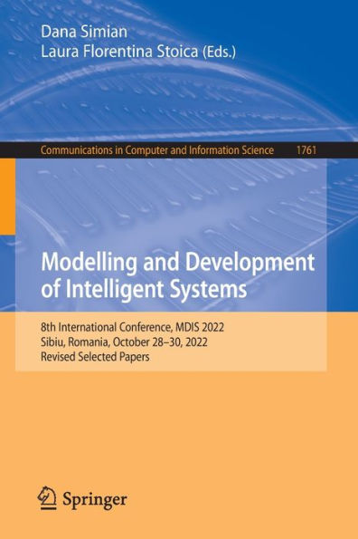Modelling and Development of Intelligent Systems: 8th International Conference, MDIS 2022, Sibiu, Romania, October 28-30, Revised Selected Papers