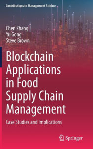 Title: Blockchain Applications in Food Supply Chain Management: Case Studies and Implications, Author: Chen Zhang