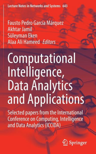 Computational Intelligence, Data Analytics and Applications: Selected papers from the International Conference on Computing, Intelligence (ICCIDA)