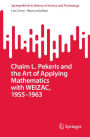 Chaim L. Pekeris and the Art of Applying Mathematics with WEIZAC, 1955-1963