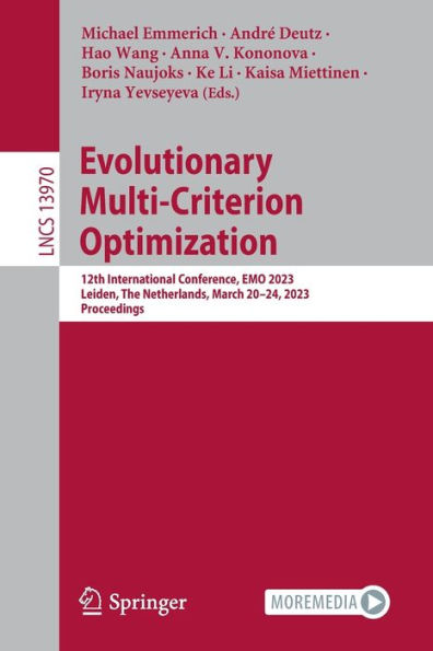 Evolutionary Multi-Criterion Optimization: 12th International Conference, EMO 2023, Leiden, The Netherlands, March 20-24, Proceedings