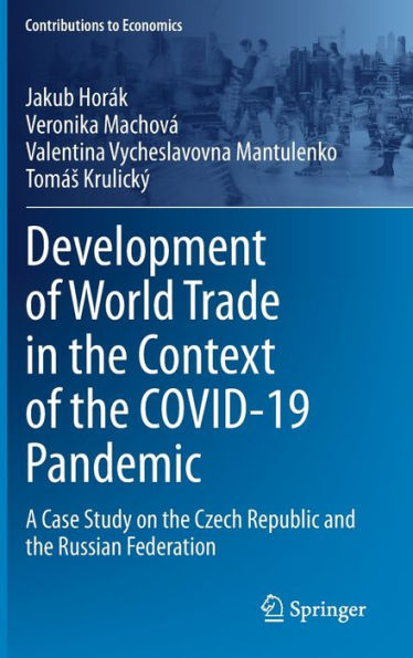 Development of World Trade the Context COVID-19 Pandemic: A Case Study on Czech Republic and Russian Federation