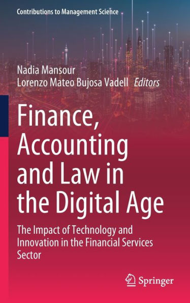 Finance, Accounting and Law the Digital Age: Impact of Technology Innovation Financial Services Sector