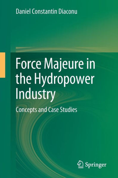 Force Majeure the Hydropower Industry: Concepts and Case Studies