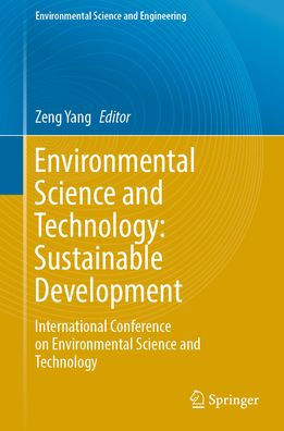 Environmental Science and Technology: Sustainable Development: International Conference on Technology