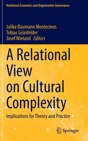 A Relational View on Cultural Complexity: Implications for Theory and Practice