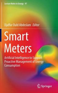 Title: Smart Meters: Artificial Intelligence to Support Proactive Management of Energy Consumption, Author: Djaffar Ould Abdeslam