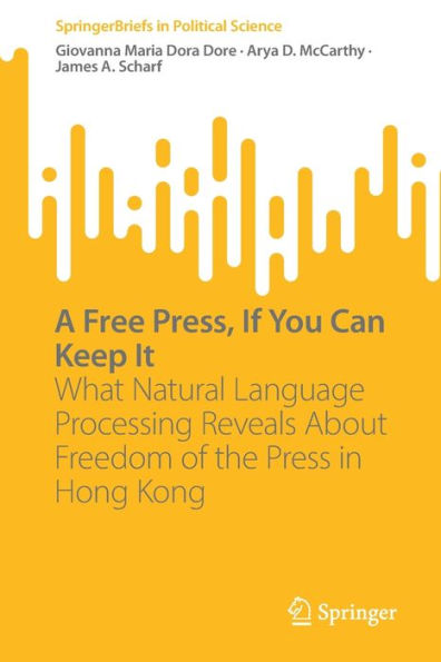 A Free Press, If You Can Keep It: What Natural Language Processing Reveals About Freedom of the Press Hong Kong