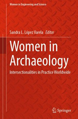 Women Archaeology: Intersectionalities Practice Worldwide