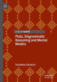 Title: Plato, Diagrammatic Reasoning and Mental Models, Author: Susanna Saracco