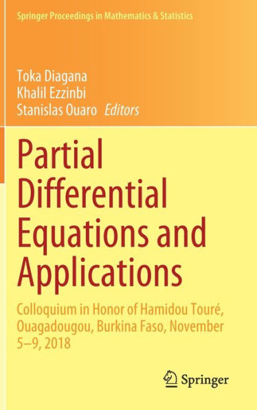 Partial Differential Equations and Applications: Colloquium in Honor of Hamidou Touré, Ouagadougou, Burkina Faso, November 5-9, 2018