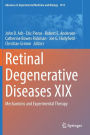Retinal Degenerative Diseases XIX: Mechanisms and Experimental Therapy