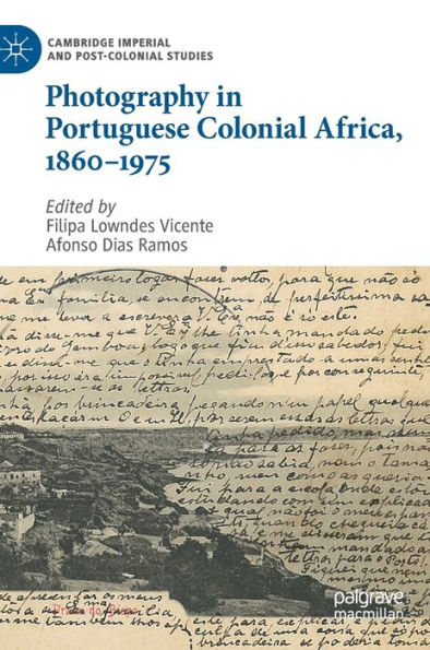 Photography Portuguese Colonial Africa, 1860-1975