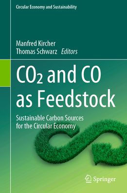 CO2 and CO as Feedstock: Sustainable Carbon Sources for the Circular Economy