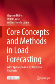 Download free ebooks google Core Concepts and Methods in Load Forecasting: With Applications in Distribution Networks 9783031278518