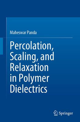 Percolation, Scaling, and Relaxation Polymer Dielectrics