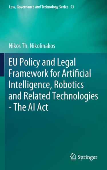 EU Policy and Legal Framework for Artificial Intelligence, Robotics Related Technologies - The AI Act