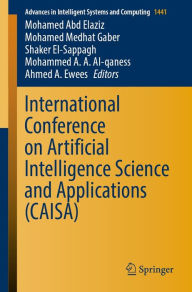 Title: International Conference on Artificial Intelligence Science and Applications (CAISA), Author: Mohamed Abd Elaziz
