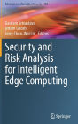 Security and Risk Analysis for Intelligent Edge Computing