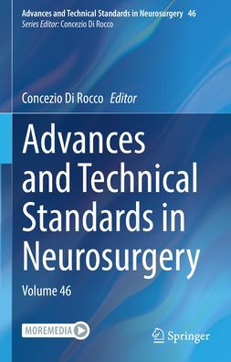 Advances and Technical Standards Neurosurgery: Volume 46