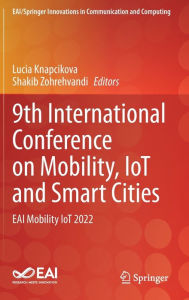 Title: 9th International Conference on Mobility, IoT and Smart Cities: EAI Mobility IoT 2022, Author: Lucia Knapcikova