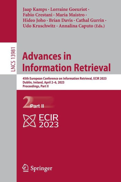 Advances Information Retrieval: 45th European Conference on Retrieval, ECIR 2023, Dublin, Ireland, April 2-6, Proceedings, Part II