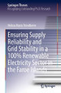 Ensuring Supply Reliability and Grid Stability in a 100% Renewable Electricity Sector in the Faroe Islands