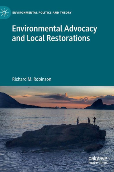 Environmental Advocacy and Local Restorations