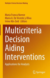 Title: Multicriteria Decision Aiding Interventions: Applications for Analysts, Author: Maria Franca Norese