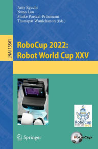 Title: RoboCup 2022: Robot World Cup XXV: Robot World Cup XXV, Author: Amy Eguchi