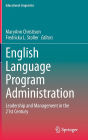 English Language Program Administration: Leadership and Management in the 21st Century
