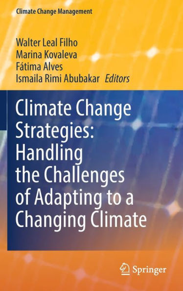 Climate Change Strategies: Handling the Challenges of Adapting to a Changing