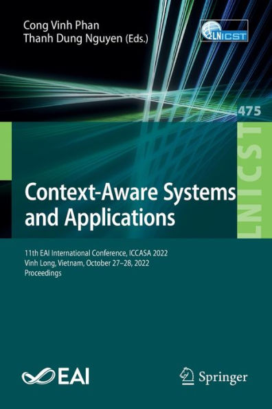 Context-Aware Systems and Applications: 11th EAI International Conference, ICCASA 2022, Vinh Long, Vietnam, October 27-28, Proceedings