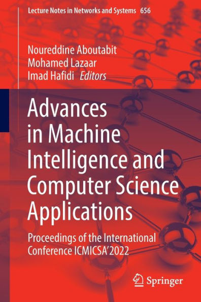 Advances Machine Intelligence and Computer Science Applications: Proceedings of the International Conference ICMICSA'2022