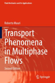 Title: Transport Phenomena in Multiphase Flows, Author: Roberto Mauri