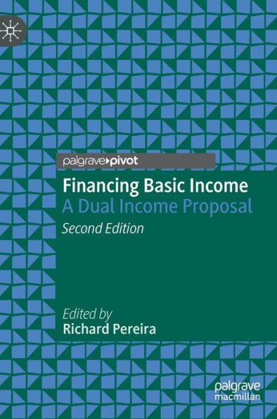 Financing Basic Income: A Dual Income Proposal