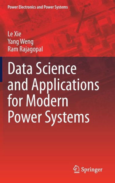 Data Science and Applications for Modern Power Systems