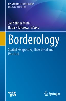 Borderology: Spatial Perspective, Theoretical and Practical